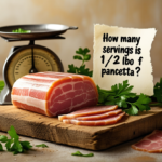 how many servings is 1/2 lbo f pancetta